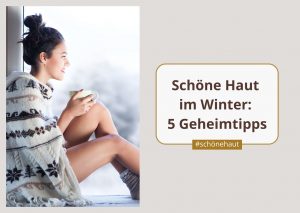 Schöne Haut im Winter - Kosmetikstudio Beauty Balance Stuttgart