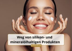 Dermazeutische Kosmetik: Weg von silikon- und mineralölhaltigen Produkten