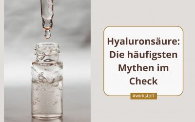 Hyaluronsäure: Die häufigsten Mythen im Check