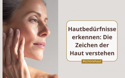 Hautbedürfnisse erkennen: Die Zeichen der Haut verstehen