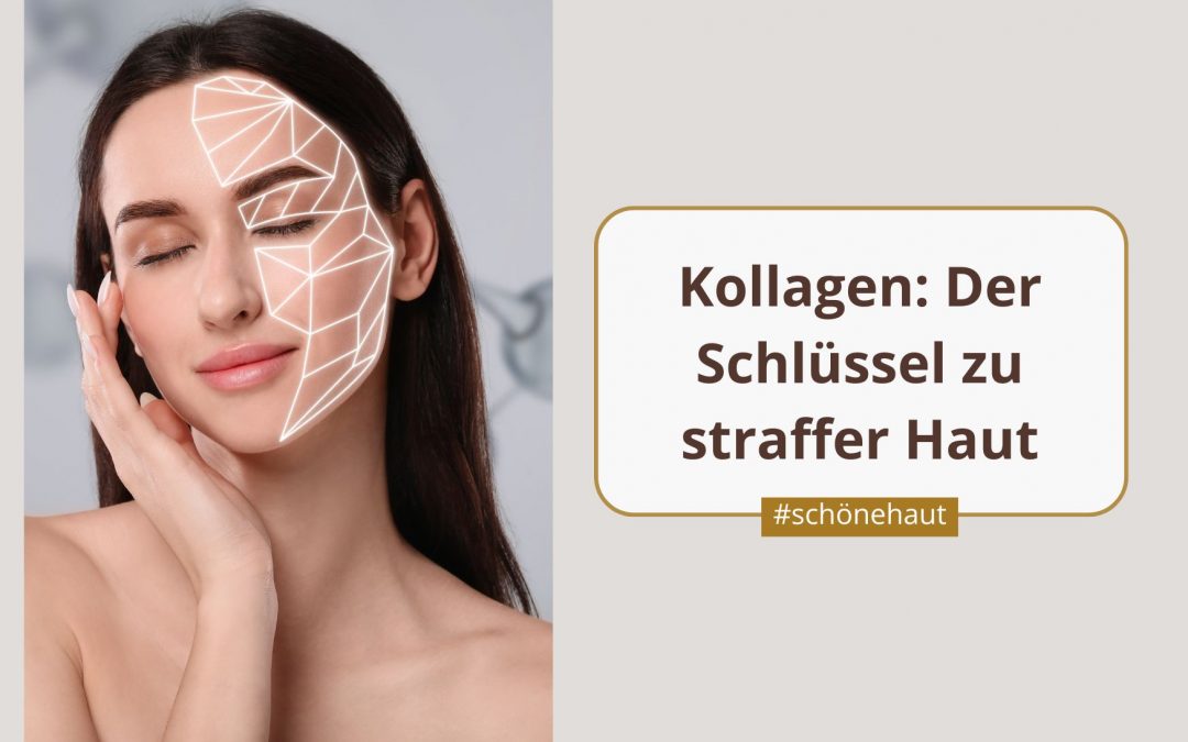 Kollagen - Der Schlüssel zu straffer Haut